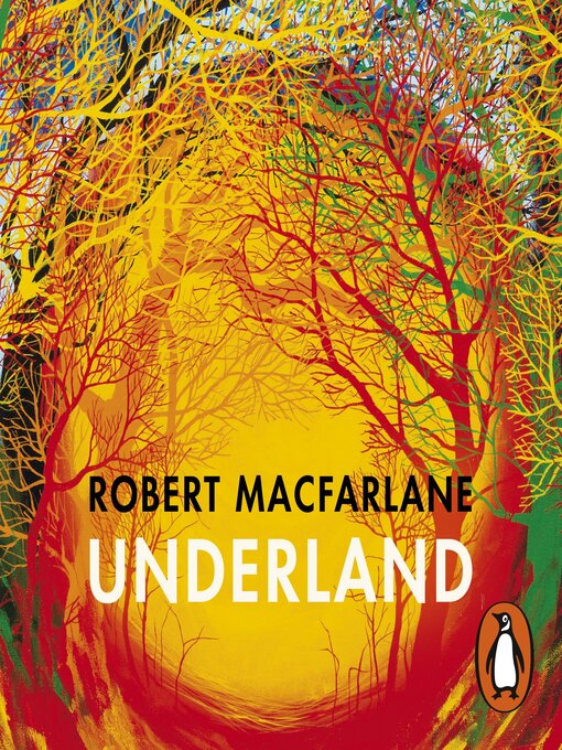 Title details for Underland by Robert Macfarlane - Available